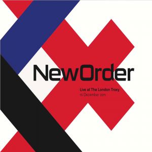 Album New Order - Live at the London Troxy