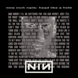 Nine Inch Nails Head Like a Hole, 1990