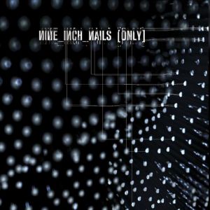 Album Nine Inch Nails - Only