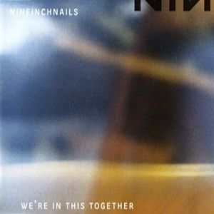 Nine Inch Nails : We're in This Together