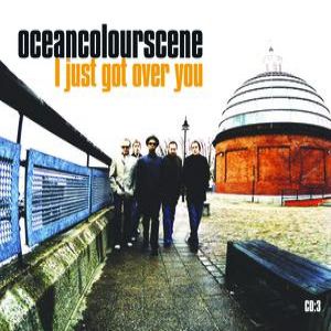 Ocean Colour Scene I Just Got Over You, 2007