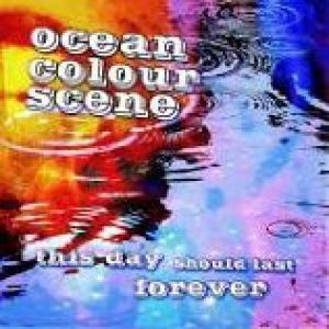 Album This Day Should Last Forever - Ocean Colour Scene
