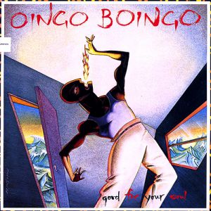 Album Good for Your Soul - Oingo Boingo