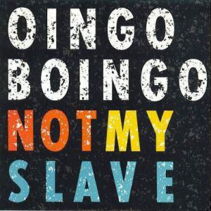 Album Not My Slave - Oingo Boingo