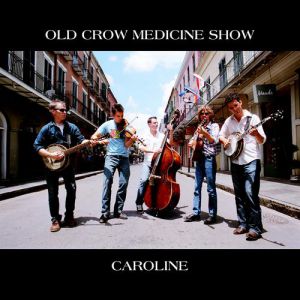 Old Crow Medicine Show Caroline, 2008