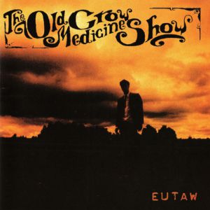 Album Old Crow Medicine Show - Eutaw