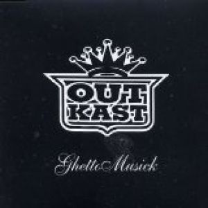 Album OutKast - Ghetto Musick