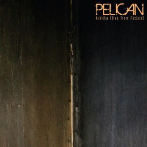 Pelican Arktika (Live From Russia), 2013