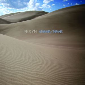Album Pelican - Ataraxia/Taraxis
