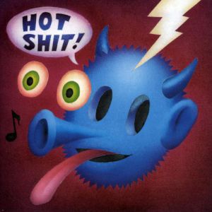 Album Quasi - Hot Shit!