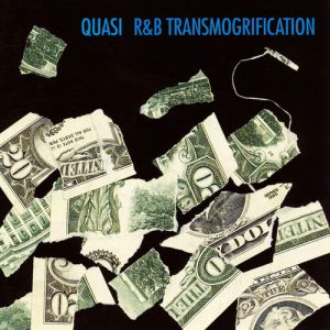 Album Quasi - R&B Transmogrification