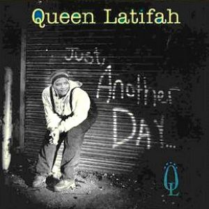 Queen Latifah : Just Another Day...
