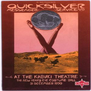 Quicksilver Messenger Service : At the Kabuki Theatre