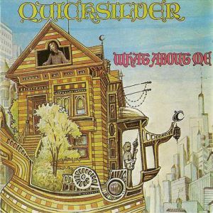 Quicksilver Messenger Service What About Me, 1970
