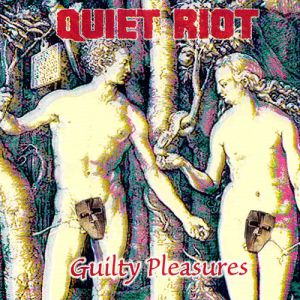 Album Quiet Riot - Guilty Pleasures