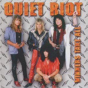 Quiet Riot Winners Take All, 1990