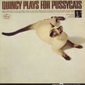 Quincy Plays for Pussycats Album 