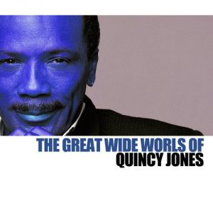 Album Quincy Jones - The Great Wide World of Quincy Jones
