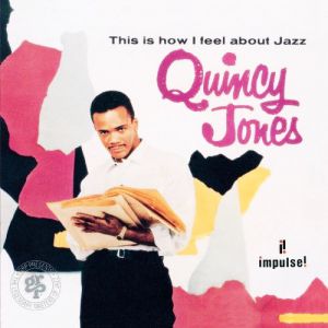 Album Quincy Jones - This Is How I Feel About Jazz
