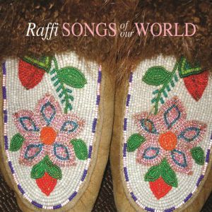 Album Raffi - Songs of our World