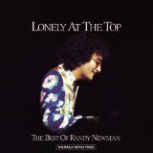 Lonely at the Top: The Best of Randy Newman Album 
