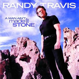Randy Travis A Man Ain't Made of Stone, 1999