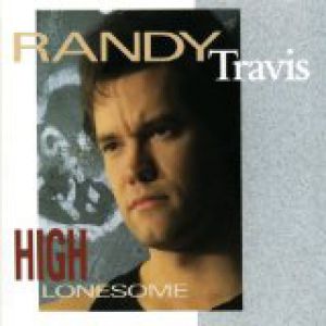 Album Randy Travis - High Lonesome