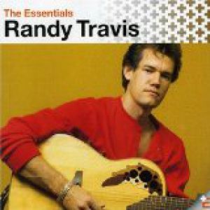 Album The Essential Randy Travis - Randy Travis
