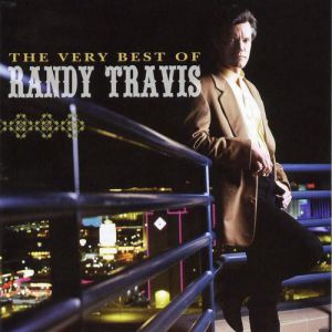 The Very Best of Randy Travis Album 