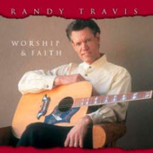 Randy Travis Worship & Faith, 2003