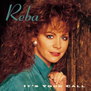 Reba McEntire It's Your Call, 1992
