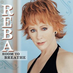 Reba McEntire Room to Breathe, 2003