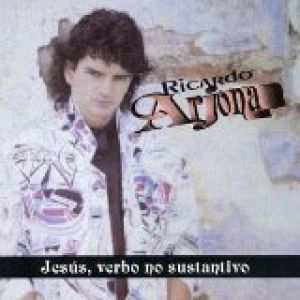 Album Jesús, Verbo No Sustantivo - Ricardo Arjona