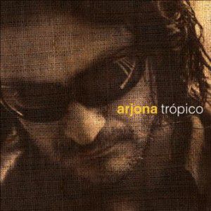 Album Ricardo Arjona - Trópico