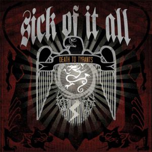 Sick of It All Death to Tyrants, 2006
