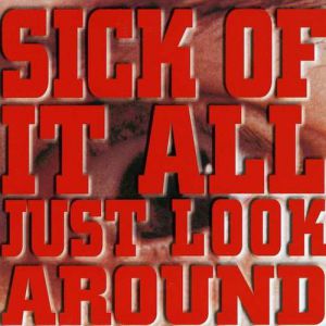 Sick of It All : Just Look Around