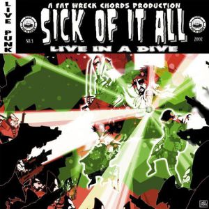 Album Sick of It All - Live in a Dive