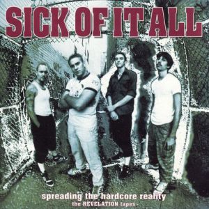 Album Sick of It All - Spreading the Hardcore Reality