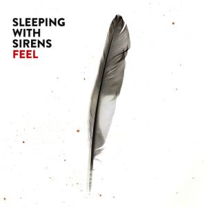 Sleeping with Sirens Feel, 2013