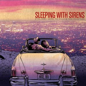 Album Sleeping with Sirens - If You Were a Movie, This Would Be Your Soundtrack