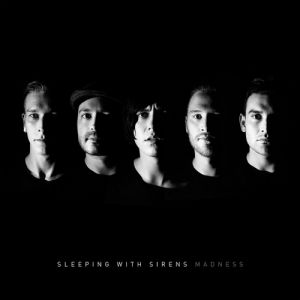 Album Sleeping with Sirens - Madness