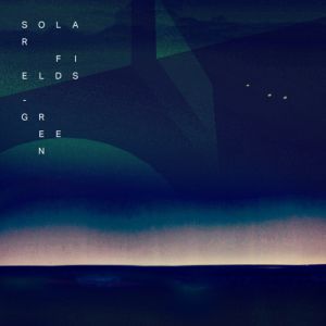 Album Solar Fields - GREEN