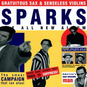 Album Sparks - Gratuitous Sax & Senseless Violins
