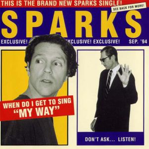 Album Sparks - When Do I Get to Sing "My Way"