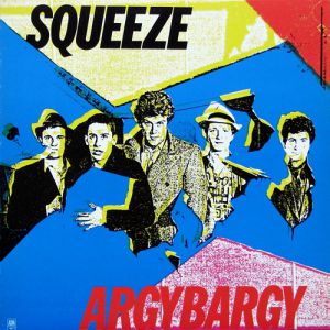 Squeeze : Argybargy