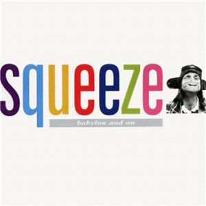 Squeeze : Babylon and On