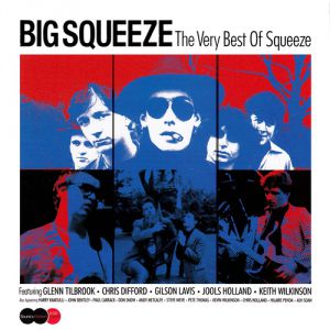 Album Squeeze - Big Squeeze: The Very Best Of Squeeze