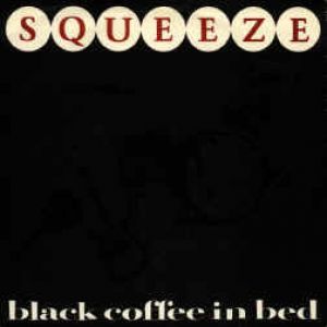 Album Squeeze - Black Coffee in Bed