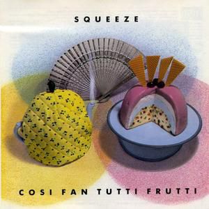 Album Squeeze - Cosi Fan Tutti Frutti