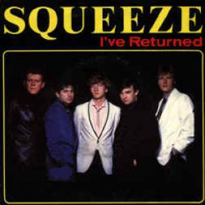 Squeeze : I've Returned
